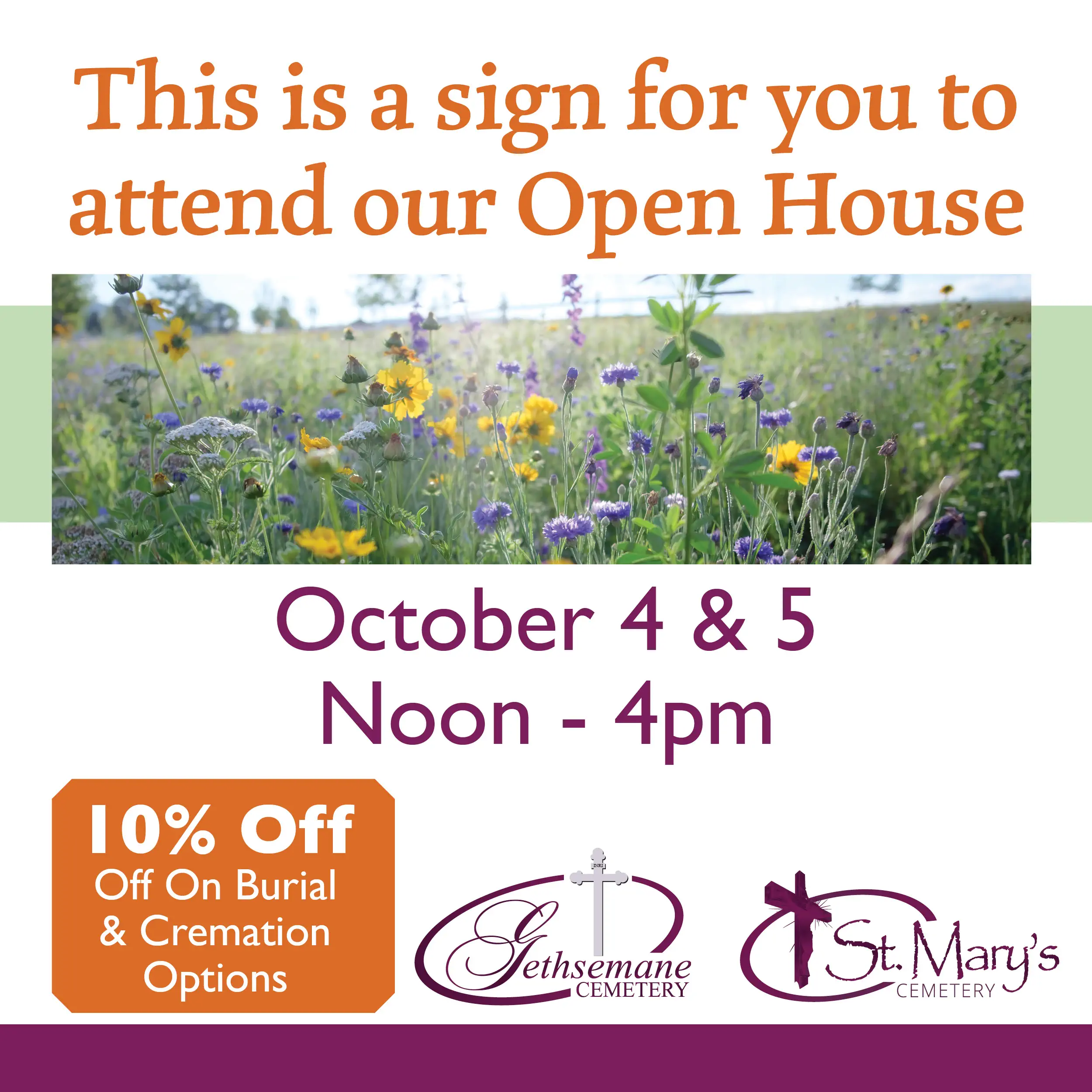 This is a sign for you to attend our Open House: October 4 & 5, Noon - 4pm